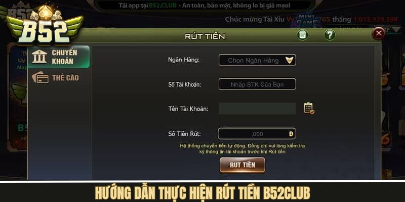 Tiến trình thực hiện giao dịch rút tại sân chơi B52Club